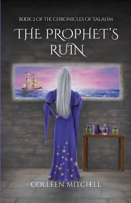 The Prophet's Ruin: Book 2 of The Chronicles of Talahm