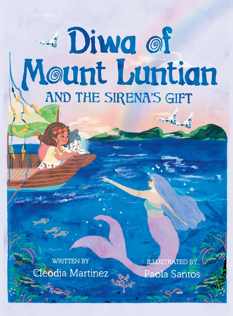Diwa of Mount Luntian and the Sirena's Gift