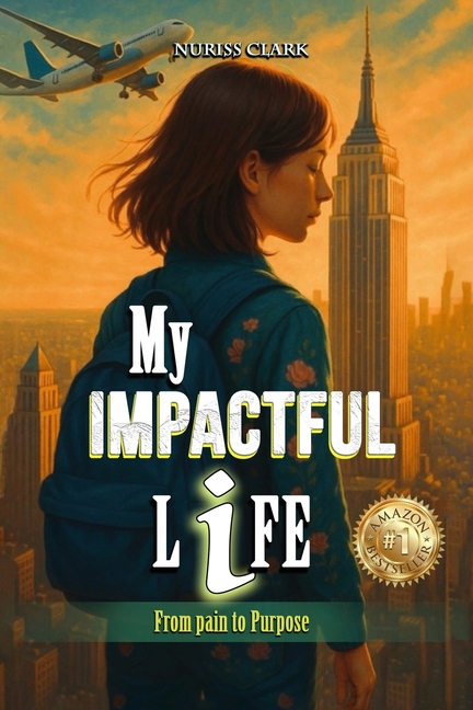 My Impactful Life: From Pain to Purpose