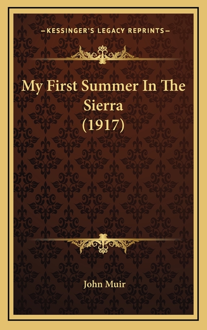 My First Summer In The Sierra (1917)