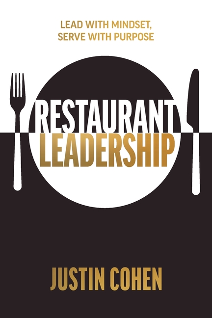 Restaurant Leadership: Lead with Mindset, Serve with Purpose