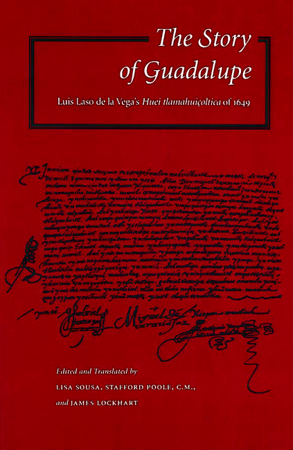 The Story of Guadalupe: Luis Laso de la Vega's Huei Tlamahuiçoltica of 1649