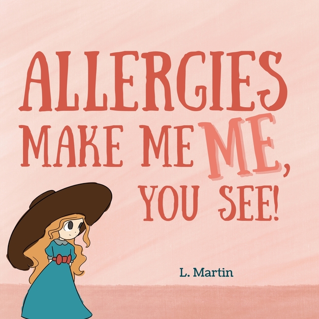 Allergies Make Me ME, You See!
