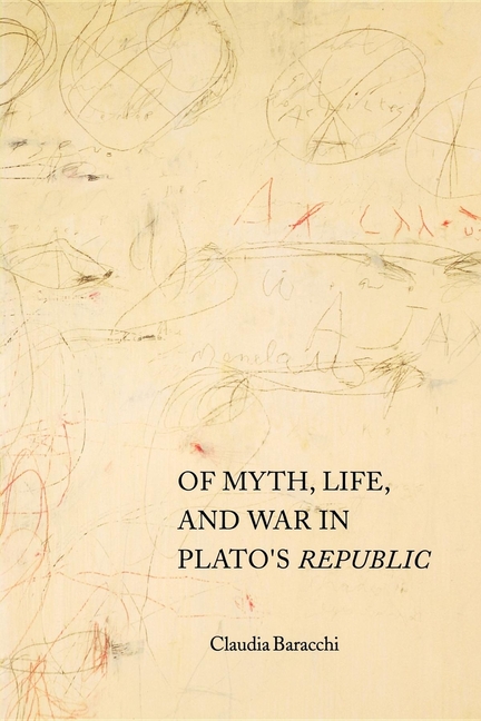 Of Myth, Life, and War in Plato's Republic