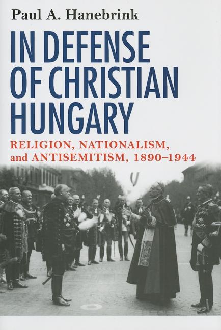 In Defense of Christian Hungary