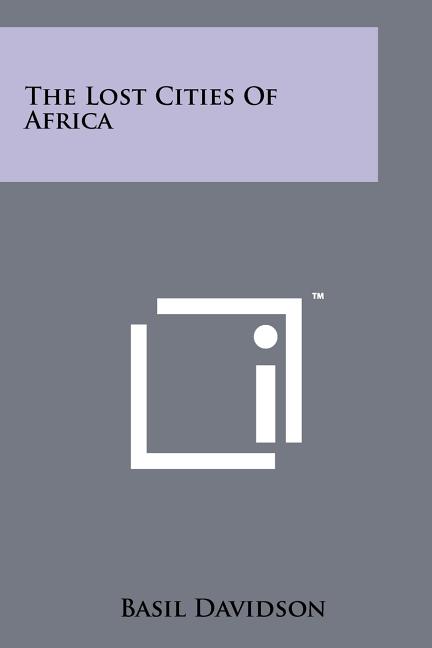 The Lost Cities Of Africa
