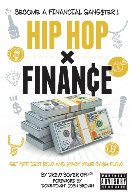 Hip Hop x Finance: Become a Financial Gangster! Get off Debt Row and Stack your Cashflow.