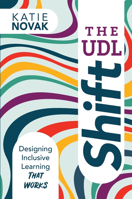 The UDL Shift: Designing Inclusive Learning That Works