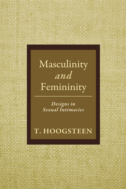 Masculinity and Femininity: Designs in Sexual Intimacies