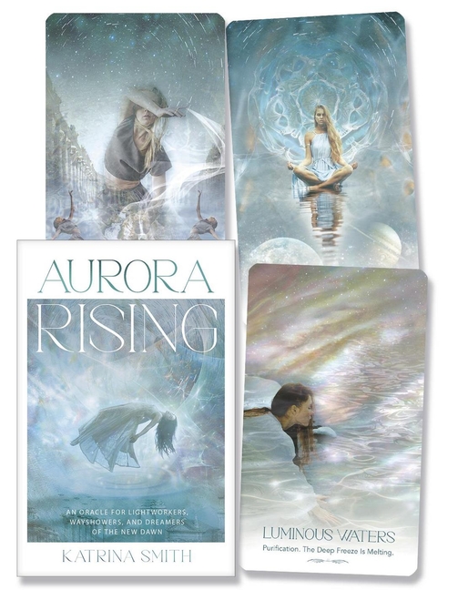 Aurora Rising: An Oracle for Lightworkers, Wayshowers, and Dreamers of the New Dawn