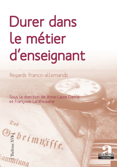 Durer dans le métier d'enseignant: Regards franco-allemands