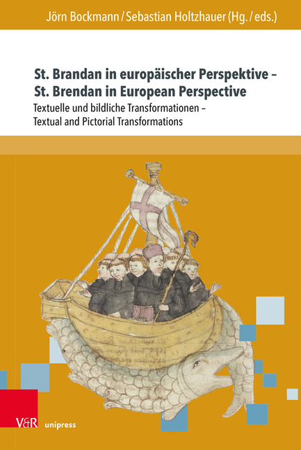 St. Brandan in Europaischer Perspektive / St. Brendan in European Perspective: Textuelle Und Bildliche Transformationen / Textual and Pictorial Transf
