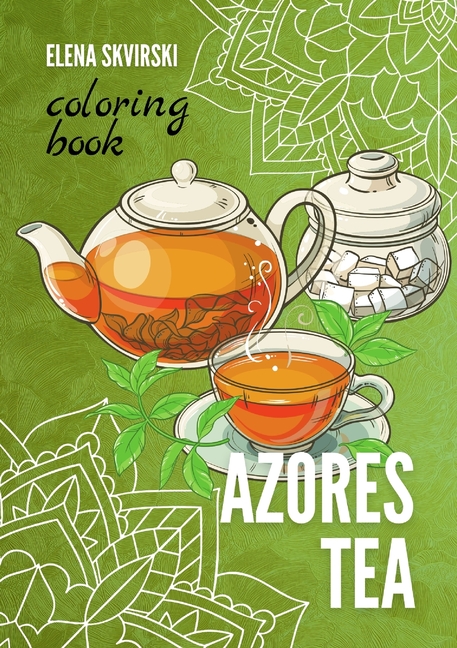 Azores Tea: Coloring Book
