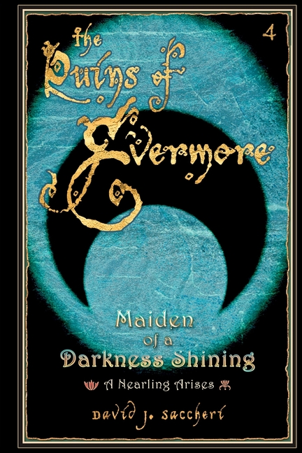 Maiden of a Darkness Shining: Trilogy - Part Three - A Nearling Arises