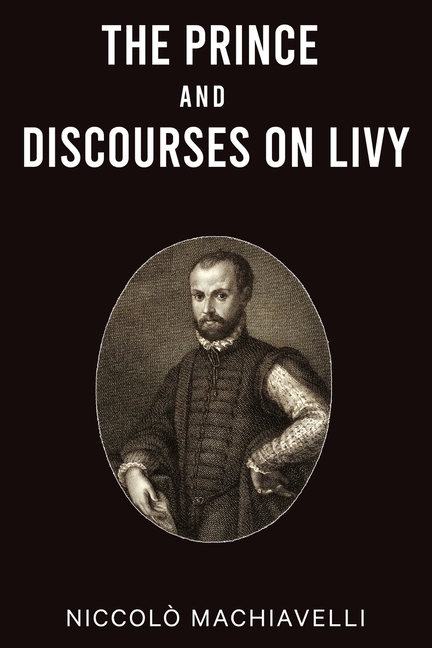 The Prince and Discourses on Livy