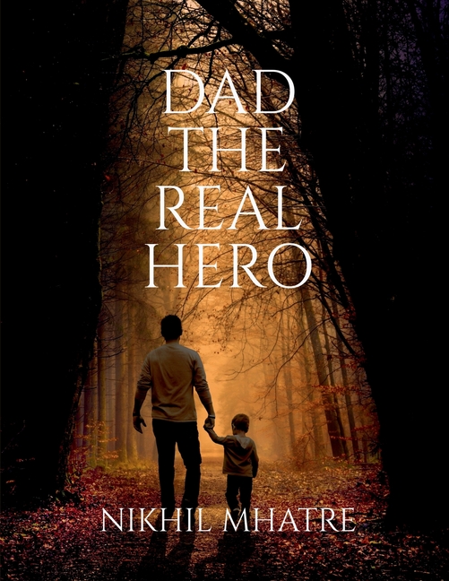 Dad the Real Hero