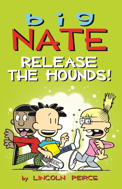 Big Nate: Release the Hounds!