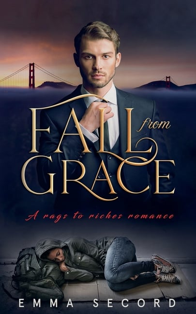 Fall from Grace: A Rags to Riches Romance