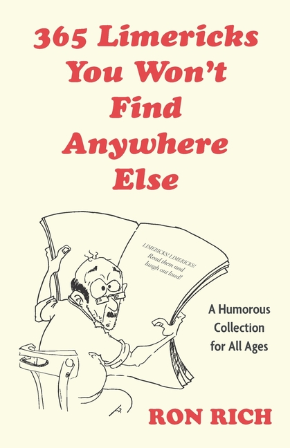365 Limericks You Won't Find Anywhere Else: A Humorous Collection for All Ages