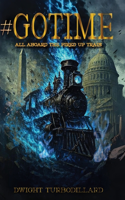 Gotime: All Aboard the FIRED-UP TRAIN