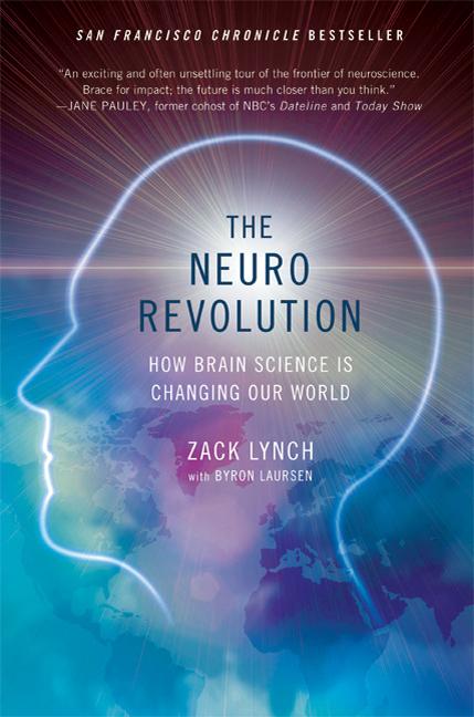 The Neuro Revolution: How Brain Science Is Changing Our World