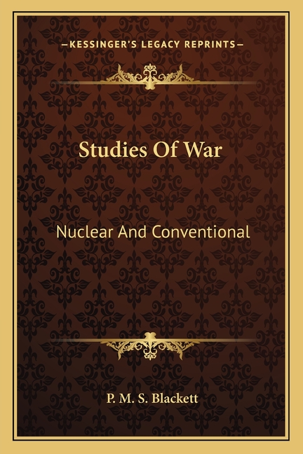 Studies Of War: Nuclear And Conventional
