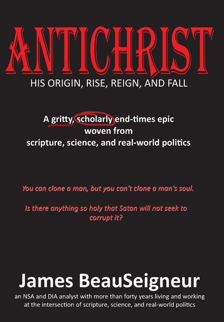 Antichrist: His Origin, Rise, Reign, and Fall