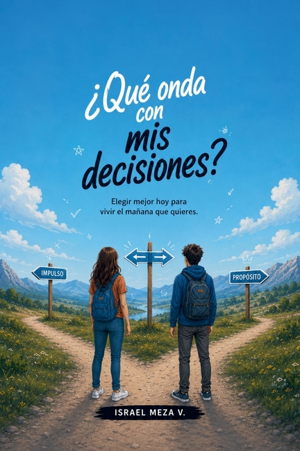 ¿Qué onda con mis decisiones?