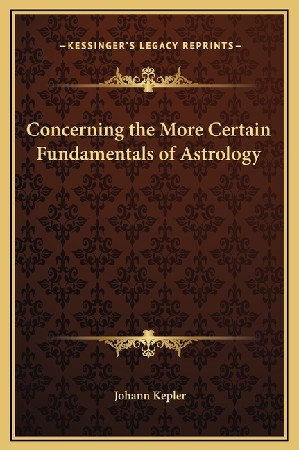 Concerning the More Certain Fundamentals of Astrology