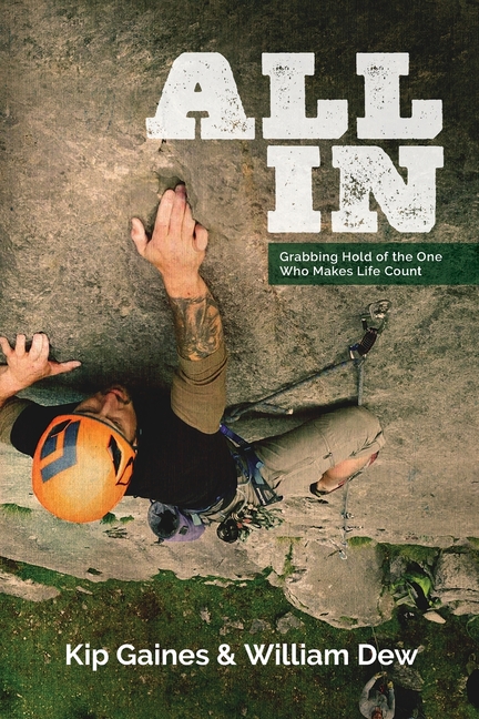 All in: Grabbing Hold of the One Who Makes Life Count