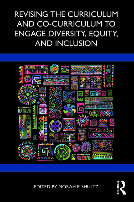 Revising the Curriculum and Co-Curriculum to Engage Diversity, Equity, and Inclusion