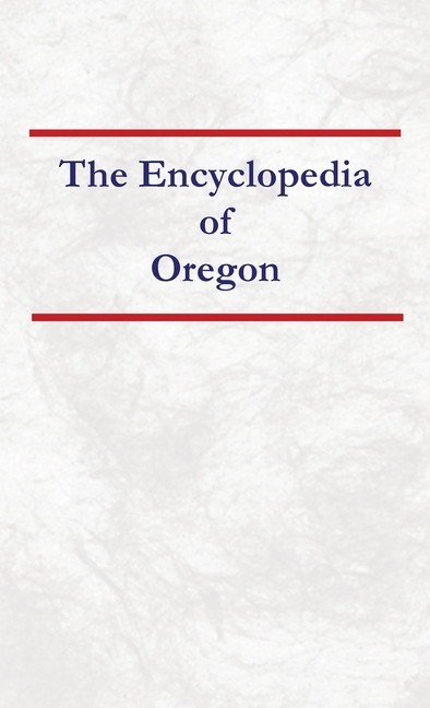 Encyclopedia of Oregon