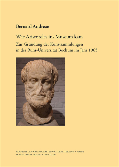 Wie Aristoteles Ins Museum Kam: Zur Grundung Der Kunstsammlungen in Der Ruhr-Universitat Bochum Im Jahr 1965