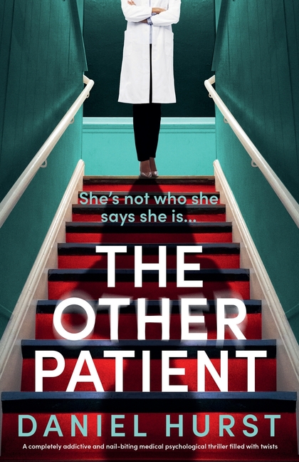 The Other Patient: A completely addictive and nail-biting medical psychological thriller filled with twists