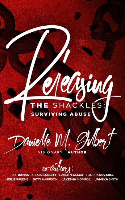Releasing the Shackles: Surviving Abuse