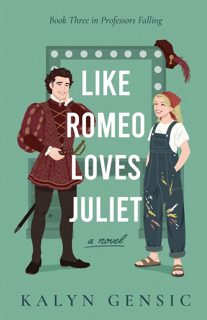 Like Romeo Loves Juliet: A Cozy Academia Brother's Best Friend Romance