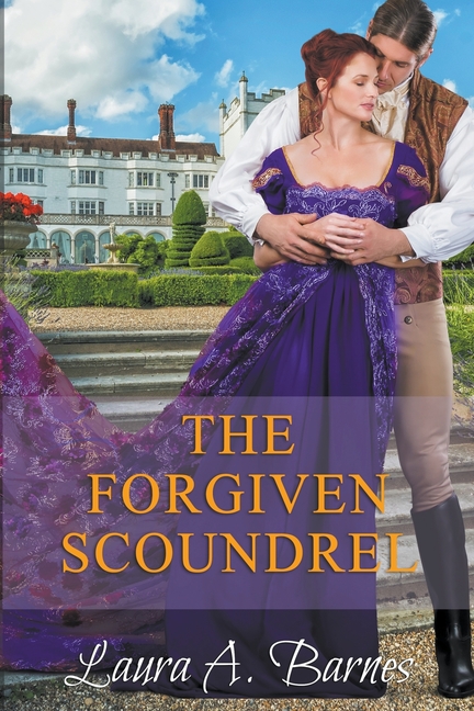 The Forgiven Scoundrel