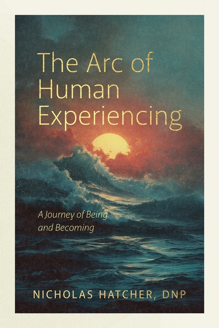 The Arc of Human Experiencing