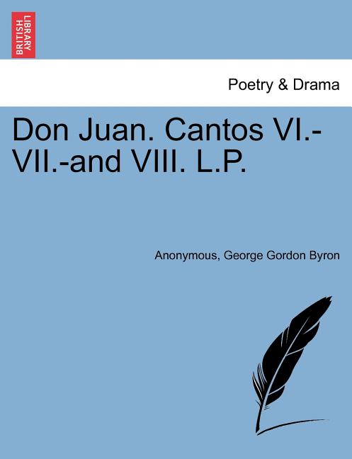 Don Juan. Cantos VI.-VII.-And VIII. L.P.