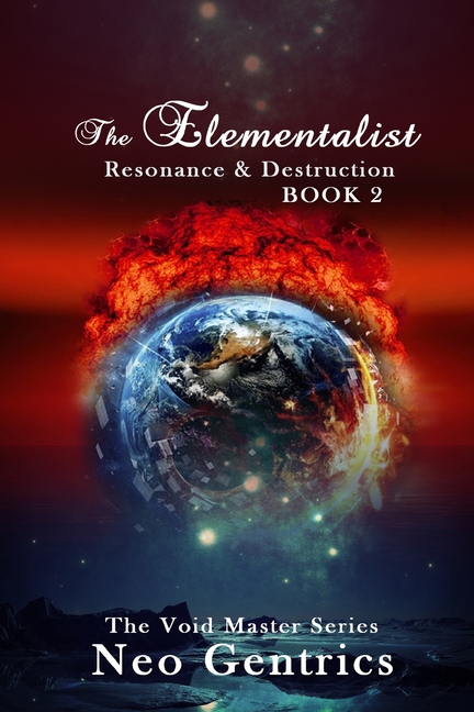 The Elementalist: Resonance and Destruction: Resonance and Destruction