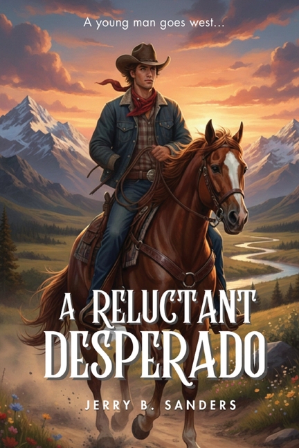 A Reluctant Desperado: The Evolution of an Outlaw