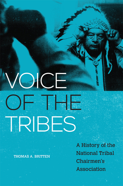 Voice of the Tribes: A History of the National Tribal Chairmen's Association Volume 20