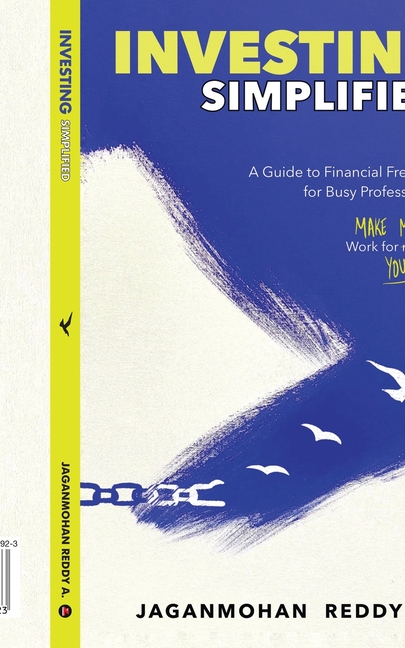 Investing Simplified: A Guide to Financial Freedom for Busy Professionals