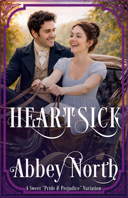 Heartsick: A Sweet "Pride & Prejudice" Variation