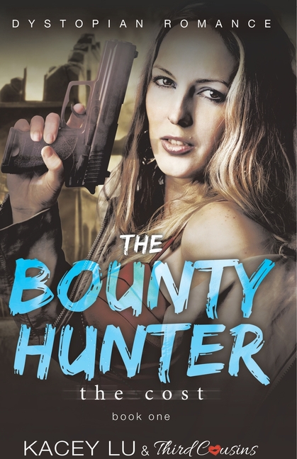 The Bounty - The Cost (Book 1) Dystopian Romance