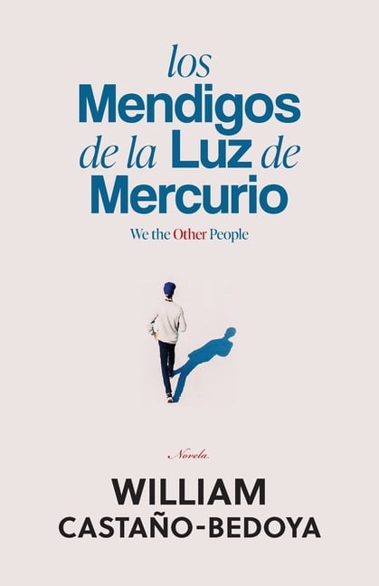 Los Mendigos de la Luz de Mercurio: We the Other People
