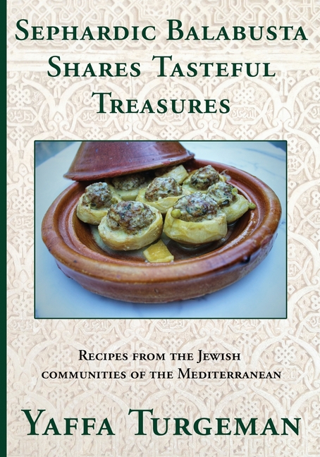 Sephardic Balabusta: Shares Tasteful Treasures