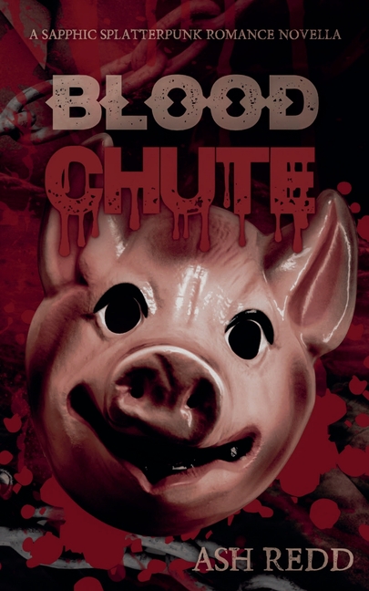 Blood Chute: A Splatterpunk Romance Novella