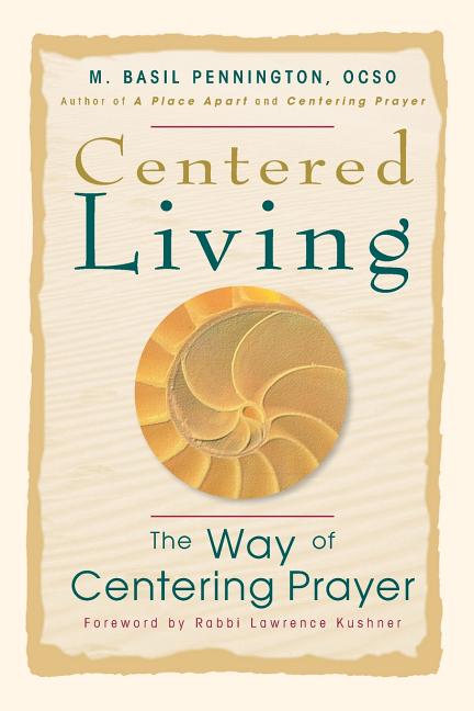 Centered Living: The Way of Centering Prayer