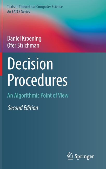 Decision Procedures: An Algorithmic Point of View